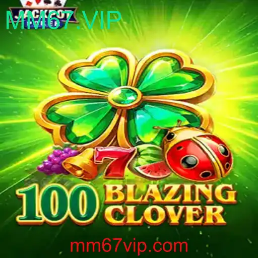 Descubra o Mundo Empolgante de 100BlazingClover: Um Jogo de Aventura Estratégica