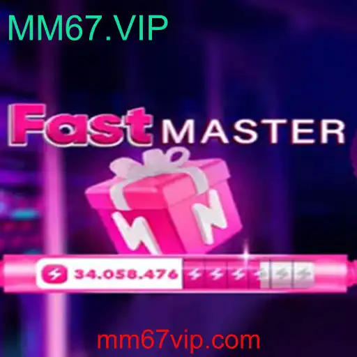 Descubra o Fenômeno do Jogo FastMaster: MM67.VIP