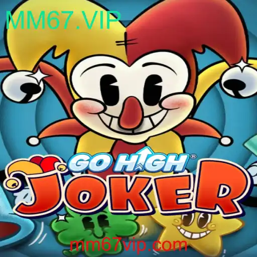 Descubra o Universo de GoHighJoker: O Jogo do Momento com MM67.VIP